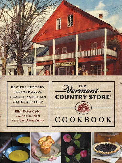 Title details for The Vermont Country Store Cookbook by Andrea Diehl - Available